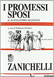 PROMESSI SPOSI (I) - MANZONI ALESSANDRO; DI SALVO T. (CUR.)