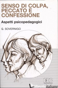 SENSO DI COLPA, PECCATO E CONFESSIONE. ASPETTI PSICOPEDAGOGICI - SOVERNIGO GIUSEPPE