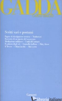 SCRITTI VARI E POSTUMI - GADDA CARLO EMILIO; ISELLA D. (CUR.)