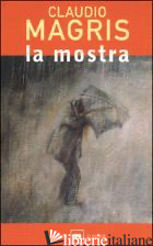 MOSTRA (LA) - MAGRIS CLAUDIO