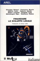 FINANZIARE LO SVILUPPO LOCALE - BOCCIA F. (CUR.); BETTONI G. (CUR.)