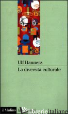 DIVERSITA' CULTURALE (LA) - HANNERZ ULF