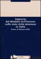 RAPPORTO DEL MINISTRO DELL'INTERNO SULLO STATO DELLA SICUREZZA IN ITALIA. ROMA,  - AA.VV.