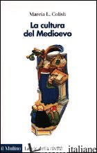 CULTURA DEL MEDIOEVO (400-1400) (LA) - COLISH MARCIA L.