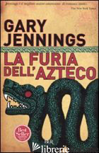 FURIA DELL'AZTECO (LA) - JENNINGS GARY