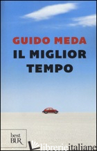 MIGLIOR TEMPO (IL) - MEDA GUIDO