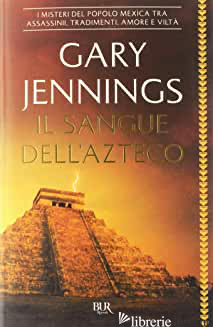 SANGUE DELL'AZTECO (IL) - JENNINGS GARY