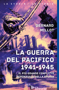 GUERRA DEL PACIFICO 1941-1945 (LA) - MILLOT BERNARD