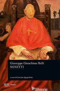 SONETTI - BELLI GIOACHINO; SPAGNOLETTI G. (CUR.)
