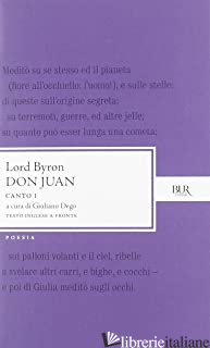 DON JUAN. CANTO 1º. TESTO INGLESE A FRONTE - BYRON GEORGE G.; DEGO G. (CUR.)