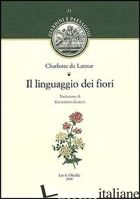 LINGUAGGIO DEI FIORI (IL) - LATOUR CHARLOTTE DE