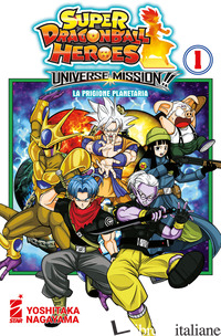 UNIVERSE MISSION!! SUPER DRAGON BALL HEROES. VOL. 1 - NAGAYAMA YOSHITAKA
