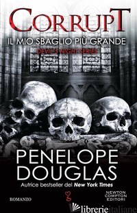 MIO SBAGLIO PIU' GRANDE. CORRUPT (IL) - DOUGLAS PENELOPE