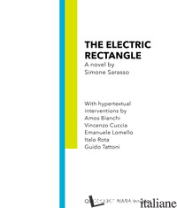 ELECTRIC RECTANGLE (THE) - SARASSO SIMONE; TATTONI G. (CUR.)