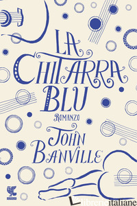 CHITARRA BLU - BANVILLE JOHN