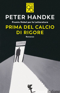 PRIMA DEL CALCIO DI RIGORE - HANDKE PETER