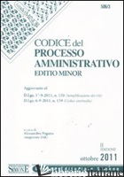 CODICE DEL PROCESSO AMMINISTRATIVO. EDIZ. MINORE - PAGANO A. (CUR.)