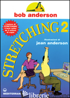 STRETCHING. VOL. 2 - ANDERSON BOB
