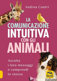 COMUNICAZIONE INTUITIVA CON GLI ANIMALI (LA) - CONTRI ANDREA