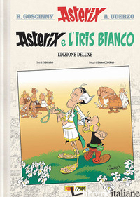 ASTERIX E L'IRIS BIANCO. EDIZ. DELUXE - GOSCINNY RENE'; UDERZO ALBERT; CARO FABRICE