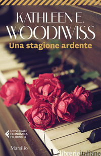 STAGIONE ARDENTE (UNA) - WOODIWISS KATHLEEN E.
