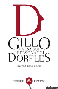 PAESAGGI E PERSONAGGI - DORFLES GILLO; ROTELLI E. (CUR.)