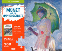 MONET AND THE IMPRESSIONISTS. ART TREASURES. EDIZ. A COLORI. CON PUZZLE - BONAGURO VALENTINA