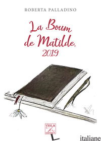BOUM DE MATILDE, 2019 (LA) - PALLADINO ROBERTA