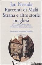 RACCONTI DI MALA' STRANA E ALTRE STORIE PRAGHESI - NERUDA JAN; WILDOVA' TOSI A. (CUR.)