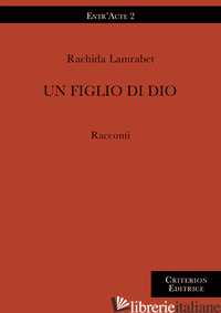 FIGLIO DI DIO (UN) - LAMRABET RACHIDA; GIORDANO A. (CUR.)