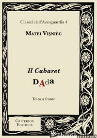 CABARET DADA. TESTO RUMENO A FRONTE (IL) - VISNIEC MATEI; CARANNANTE I. (CUR.)