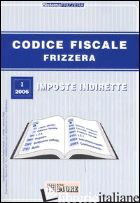 CODICE FISCALE 1/2006 - FRIZZERA BRUNO