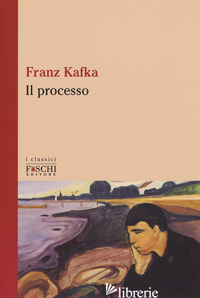 PROCESSO (IL) - KAFKA FRANZ