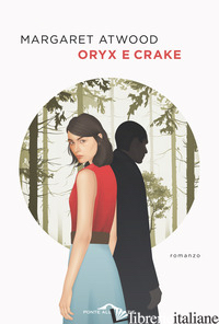 ORYX E CRAKE - ATWOOD MARGARET