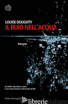 BUIO NELL'ACQUA (IL) - DOUGHTY LOUISE