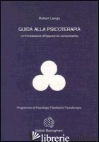 GUIDA ALLA PSICOTERAPIA - LANGS ROBERT; TROMBI (CUR.)