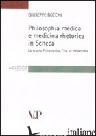 PHILOSOPHIA MEDICA E MEDICINA RETORICA IN SENECA. LA SCUOLA PNEUMATICA, L'IRA, L - BOCCHI GIUSEPPE