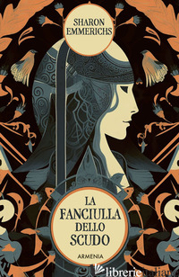 FANCIULLA DELLO SCUDO (LA) - EMMERICHS SHARON