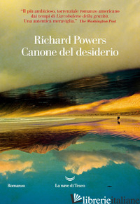 CANONE DEL DESIDERIO - POWERS RICHARD