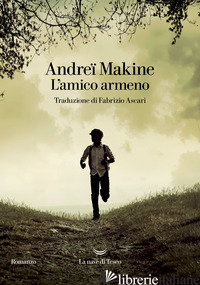 AMICO ARMENO (L') - MAKINE ANDREI