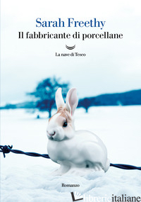 FABBRICANTE DI PORCELLANE (IL) - FREETHY SARAH