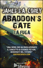 ABADDON'S GATE. LA FUGA. THE EXPANSE. VOL. 3 - COREY JAMES S. A.