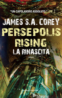 PERSEPOLIS RISING. LA RINASCITA - COREY JAMES S. A.