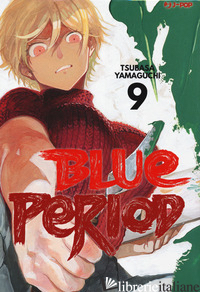 BLUE PERIOD. VOL. 9 - YAMAGUCHI TSUBASA