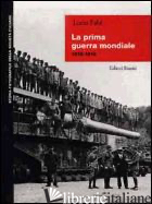 PRIMA GUERRA MONDIALE (1915-1918) (LA) - FABI LUCIO