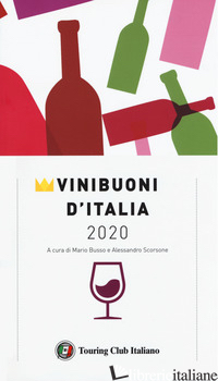 VINI BUONI D'ITALIA 2020 - BUSSO M. (CUR.); SCORSONE A. (CUR.)