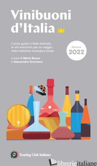 VINI BUONI D'ITALIA 2022 - BUSSO M. (CUR.); SCORSONE A. (CUR.)
