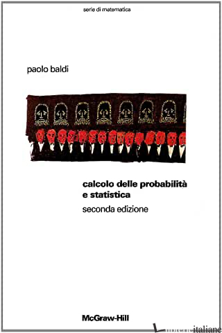 CALCOLO DELLE PROBABILITA' E STATISTICA - BALDI PAOLO