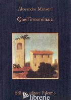 QUELL'INNOMINATO - MANZONI ALESSANDRO; TOSCHI L. (CUR.)