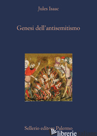 GENESI DELL'ANTISEMITISMO - ISAAC JULES; CANFORA L. (CUR.)
